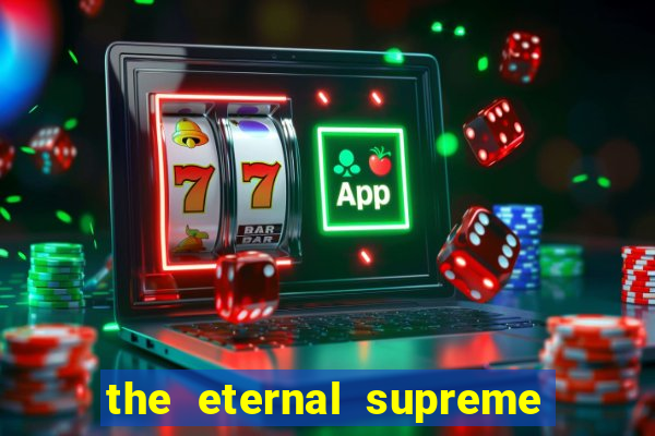 the eternal supreme pt br